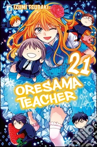 Oresama teacher. Vol. 21 libro