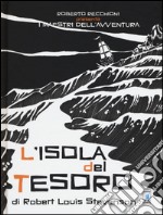 Roberto Recchioni presenta: I maestri dell'avventura. L'isola del tesoro da Robert Louis Stevenson libro