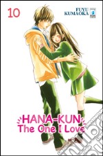 Hana-Kun, the one I love. Ediz. italiana. Vol. 10 libro