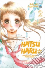 Hatsu Haru. La primavera del mio primo amore. Vol. 2 libro