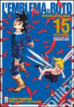 L'emblema di Roto. Perfect edition. Dragon quest saga. Vol. 15 libro