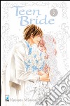 Teen bride. Vol. 5 libro di Minami Kanan