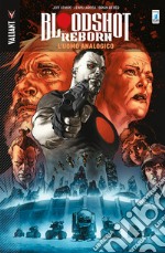 Bloodshot reborn. Vol. 3: L' uomo analogico libro