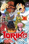 Toriko. Vol. 36 libro di Shimabukuro Mitsutoshi