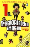 My Hero Academia Smash!!. Vol. 1 libro