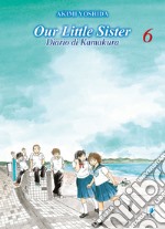 Our little sister. Diario di Kamakura. Vol. 6 libro