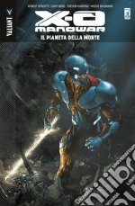 X-O Manowar. Vol. 3: Il pianeta della morte libro