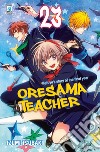 Oresama teacher. Vol. 23 libro