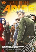 Ghost in the shell. Arise. Sleepless eye. Vol. 7 libro