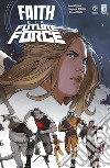 Faith. Vol. 5: Faith e la Future Force libro