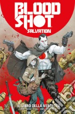 Bloodshot salvation. Vol. 1: Il libro della vendetta libro