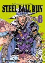 Steel ball run. Le bizzarre avventure di Jojo. Vol. 8 libro