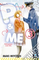 P&me. Policeman and me. Vol. 3