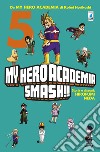 My Hero Academia Smash!!. Vol. 5 libro