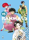 Ranma ½. Nuova ediz.. Vol. 15 libro