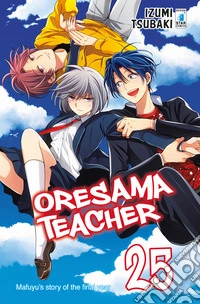 Oresama teacher. Vol. 25 libro