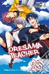 Oresama teacher. Vol. 25 libro