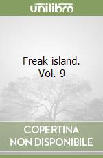 Freak island. Vol. 9 libro