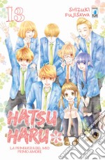 Hatsu Haru. La primavera del mio primo amore. Vol. 13 libro