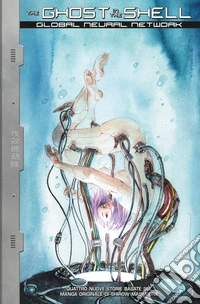 Global neural network. The ghost in the shell