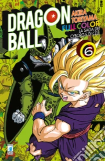 La Saga Dei Cyborg E Di Cell Dragon Ball Full Color Vol 6 Akira Toriyama Star Comics