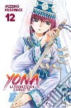 Yona la principessa scarlatta. Vol. 12 libro