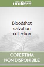 Bloodshot salvation collection libro