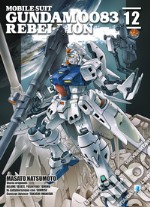 Rebellion. Mobile suit Gundam 0083. Vol. 12 libro