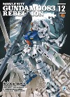 Rebellion. Mobile suit Gundam 0083. Vol. 12 libro di Natsumoto Masato Yatate Hajime Tomino Yoshiyuki