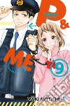 P&me. Policeman and me. Vol. 9 libro