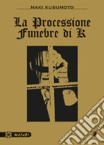 La processione funebre di K libro