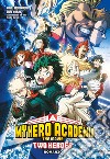 Two heroes. My Hero Academia the movie. Con Poster libro di Horikoshi Kohei Yoshi Anri