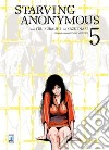 Starving anonymous. Vol. 5 libro di Mizutani Kengo Kuraishi Yu