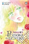 La persona del destino. Arrivare a te. Vol. 1 libro