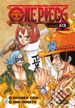 La nascita dei pirati di picche. One piece novel. Ace. Vol. 1 libro