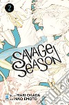 Savage season. Vol. 2 libro di Okada Mari