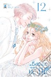 Un bacio a mezzanotte. Vol. 12 libro di Mikimoto Rin