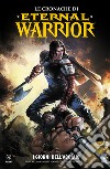 Le cronache di Eternal Warrior. Vol. 3: I giorni dell'acciaio libro