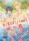 Hitorijime my hero. Vol. 5 libro di Memeco Arii