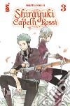 Shirayuki dai capelli rossi. Vol. 3 libro