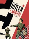 Hitler è morto. Vol. 1: Vigile e spietato libro