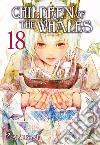 Children of the whales. Vol. 18 libro