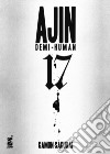 Ajin. Demi human. Vol. 17 libro di Sakurai Gamon