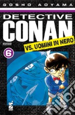 Detective Conan vs uomini in nero. Vol. 6 libro