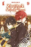 Shirayuki dai capelli rossi. Vol. 9 libro