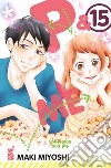 P&me. Policeman and me. Vol. 15 libro di Miyoshi Maki