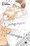 Living-room Matsunaga-san. Vol. 6 libro di Iwashita Keiko