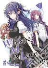 Whisper me a love song. Vol. 5 libro di Takeshima Eku