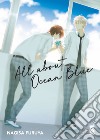 All about ocean blue libro di Furuya Nagisa