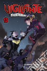 Vigilante. My Hero Academia illegals. Vol. 13 libro